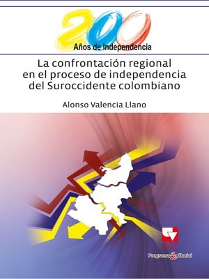 cover image of La confrontación regional en el proceso de independencia del suroccidente colombiano